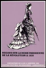 1 vue  - Exposition « Regard sur la mode parisienne de la révolution à 1930 » (ouvre la visionneuse)